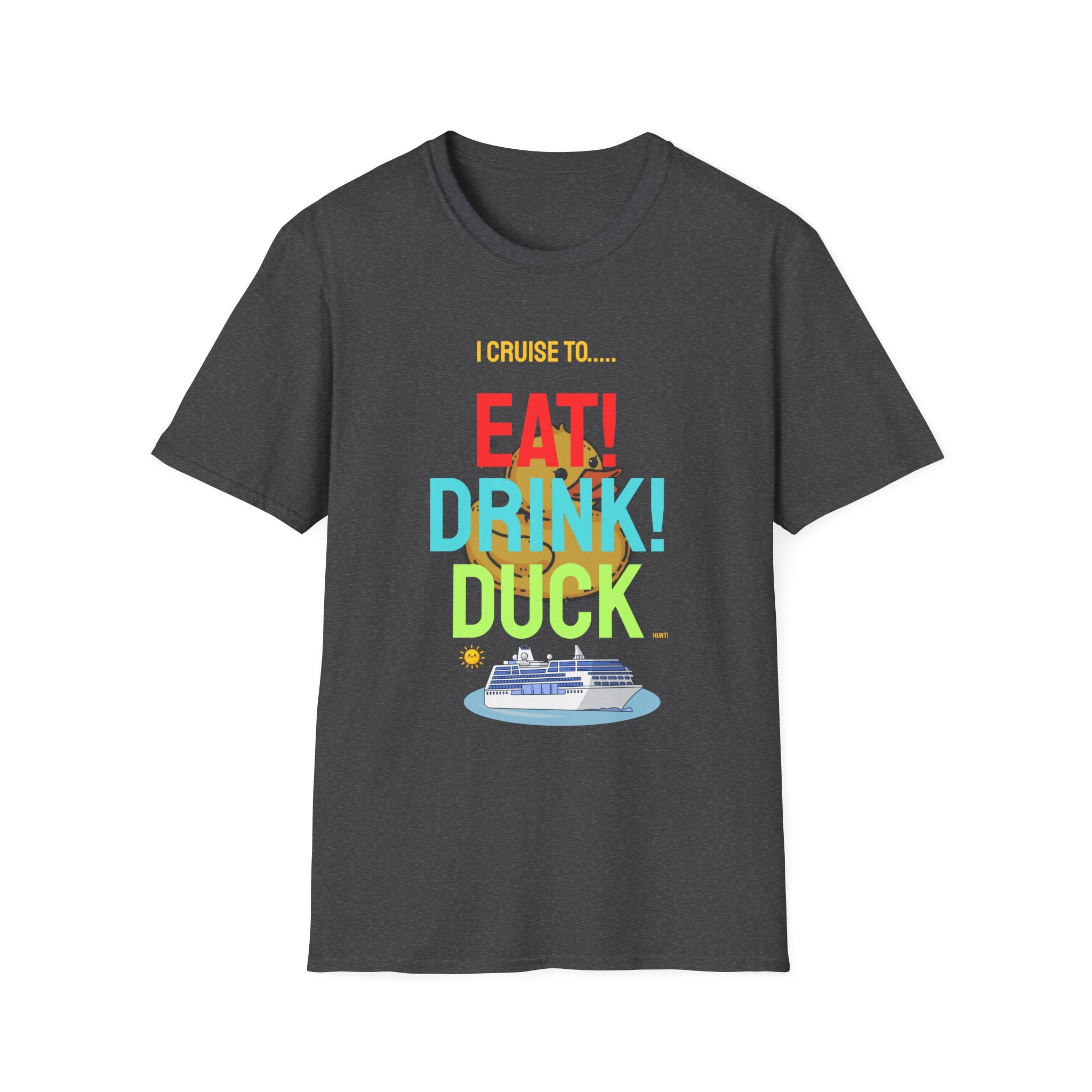 Cruise Vacation T-Shirt — "I Cruise To... Eat! Drink! Dock!"
