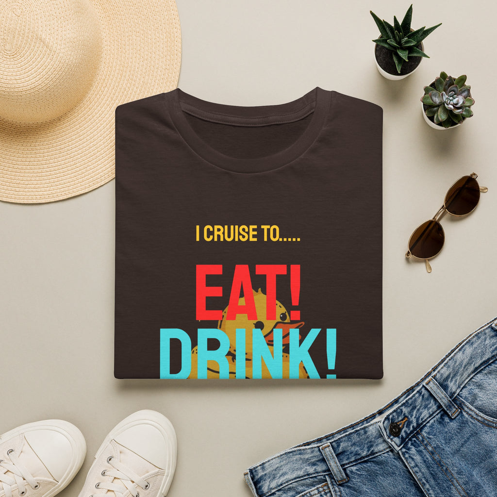 Cruise Vacation T-Shirt — "I Cruise To... Eat! Drink! Dock!"