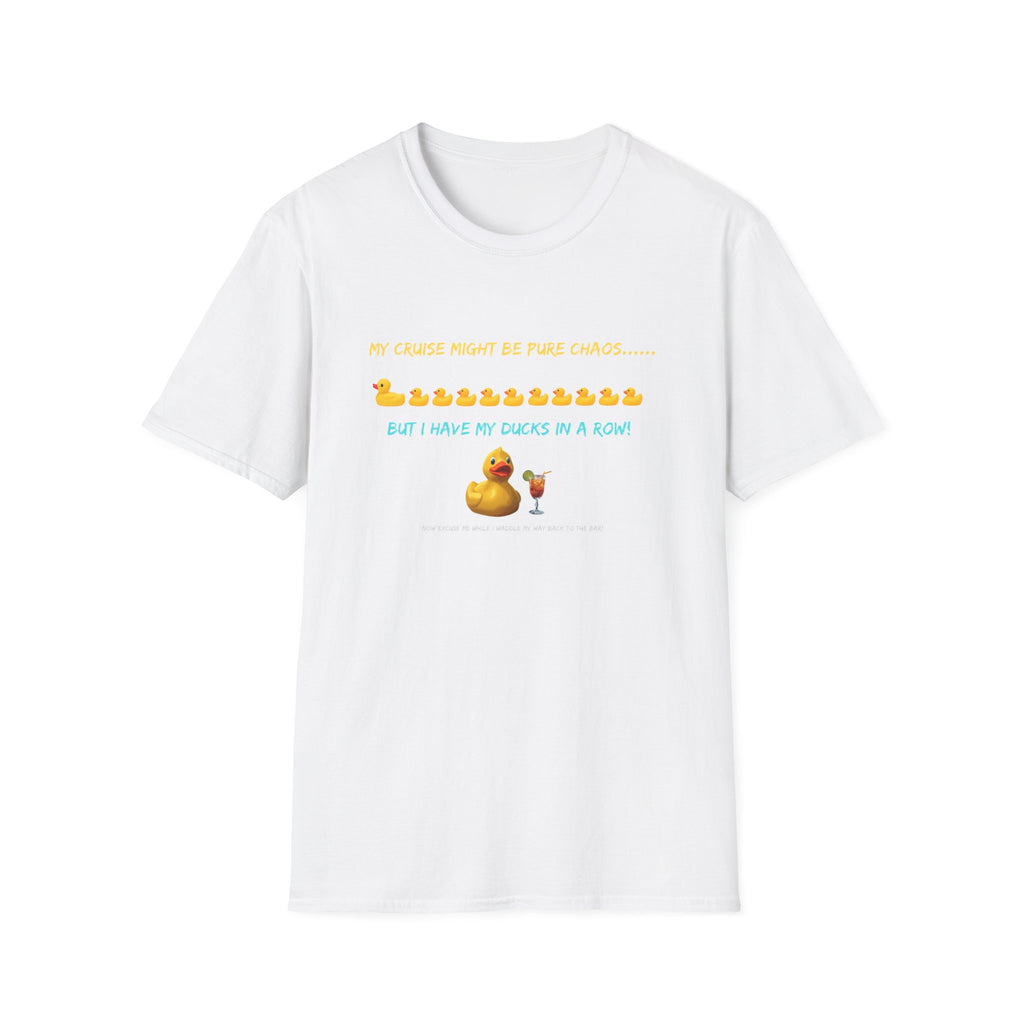 Cruise Chaos Rubber Duck T-Shirt — "My Cruise Might Be Pure Chaos... But I Have My Ducks In A Row"