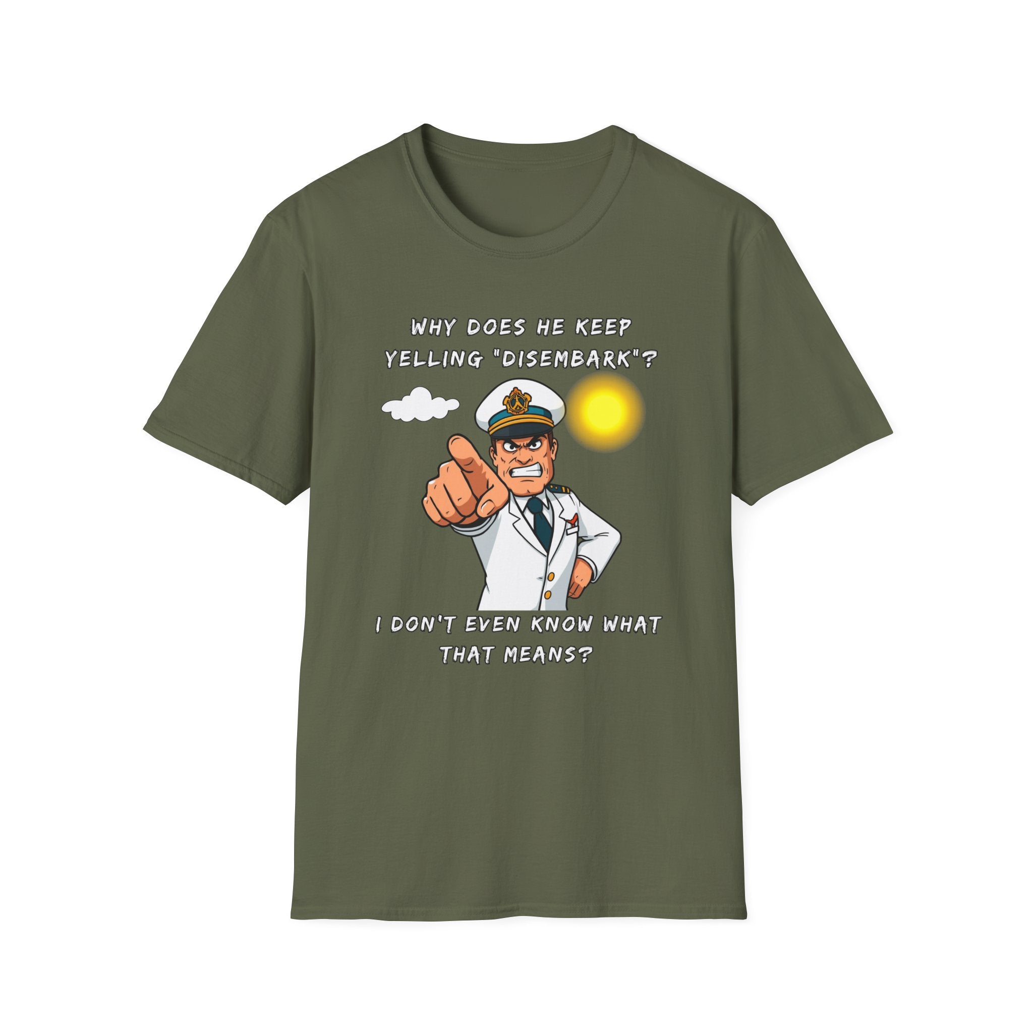 Captain Pointing Graphic Tee – "Why Does He Keep Yelling 'Disembark'?" Novelty T-Shirt