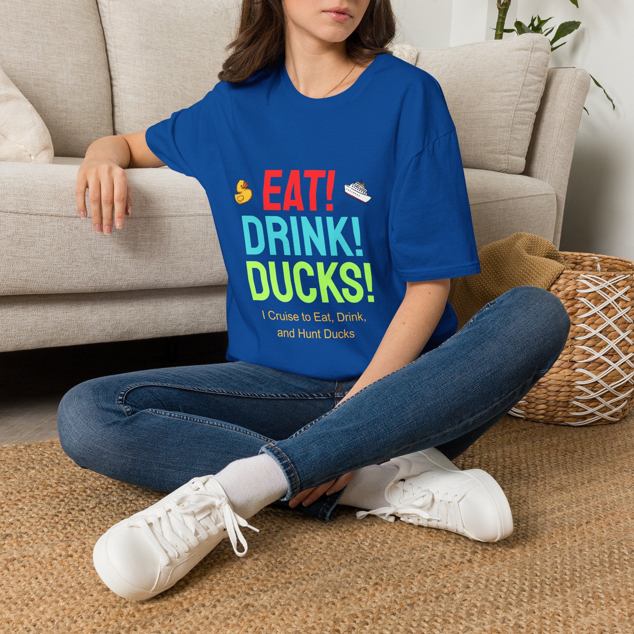 Eat! Drink! Duck! Cruise Plans T-shirt! Vacation time fun!