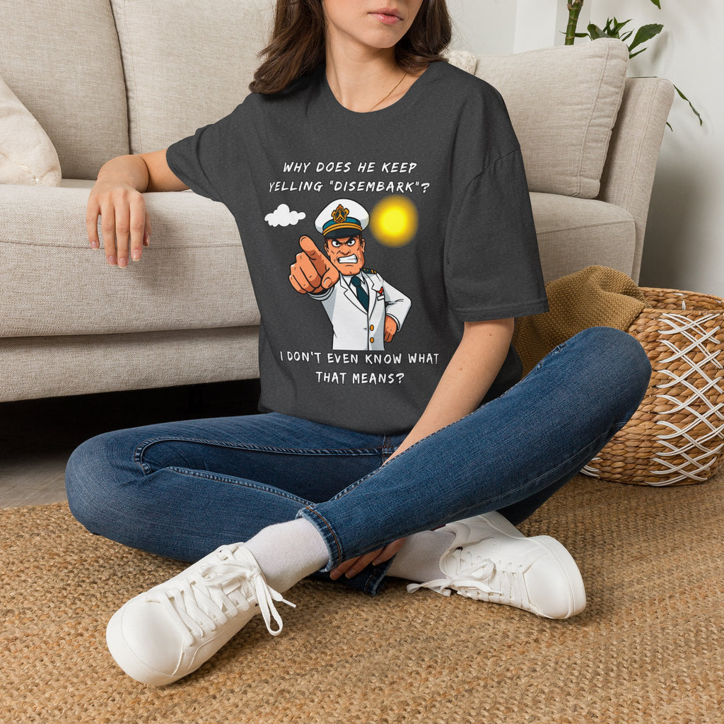 Captain Pointing Graphic Tee – "Why Does He Keep Yelling 'Disembark'?" Novelty T-Shirt