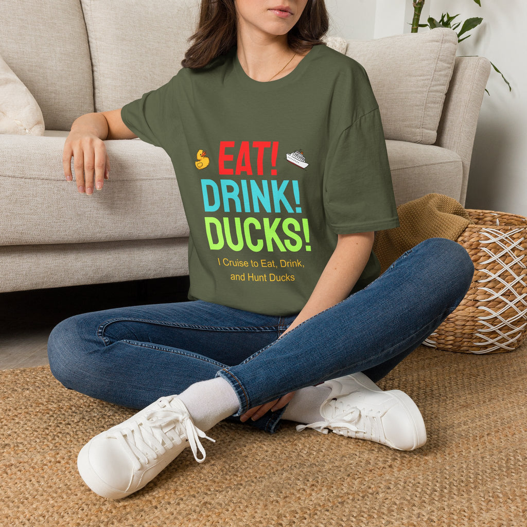 Eat! Drink! Duck! Cruise Plans T-shirt! Vacation time fun!