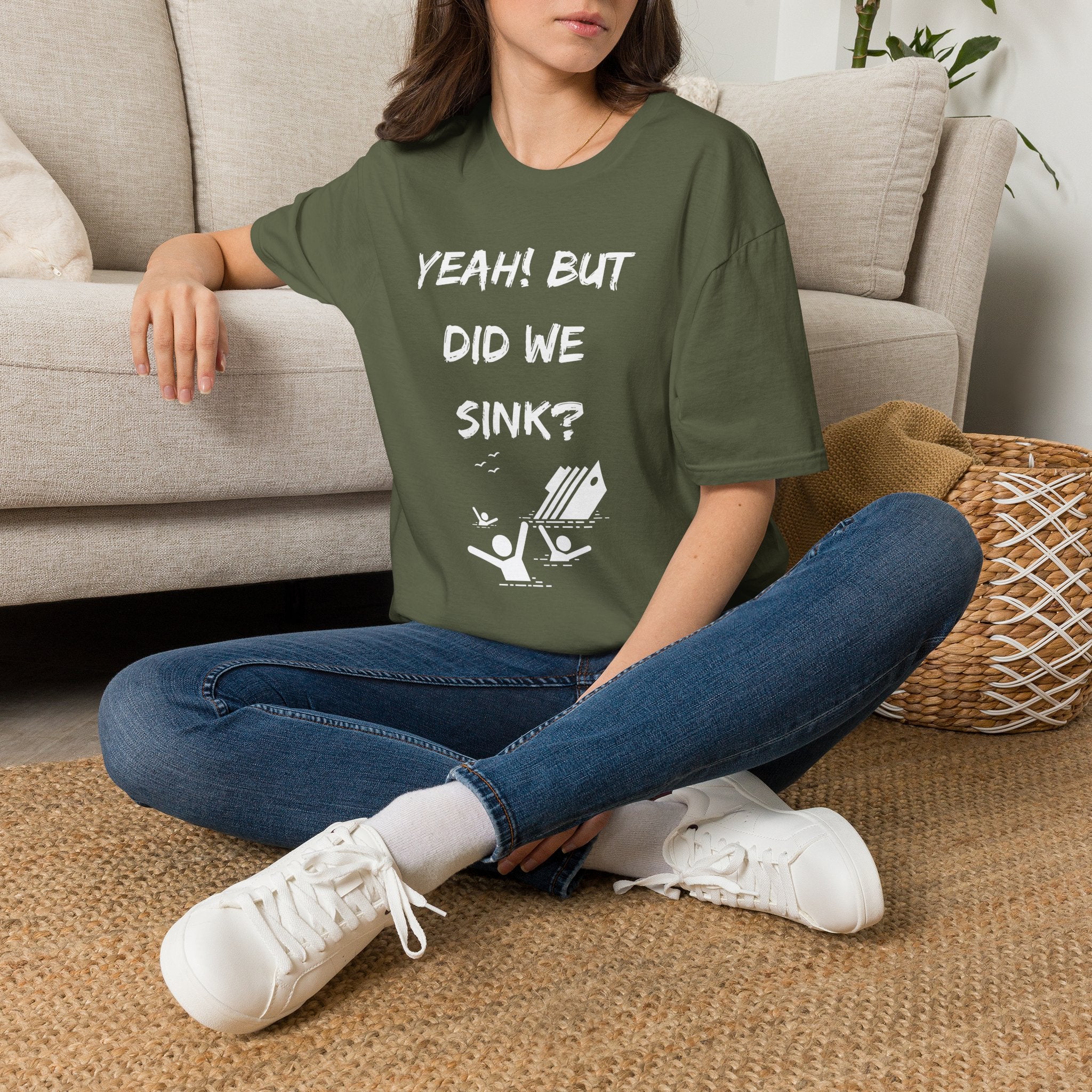 Cruising & Boating Funny T-shirt - Yeah, but did we sink?