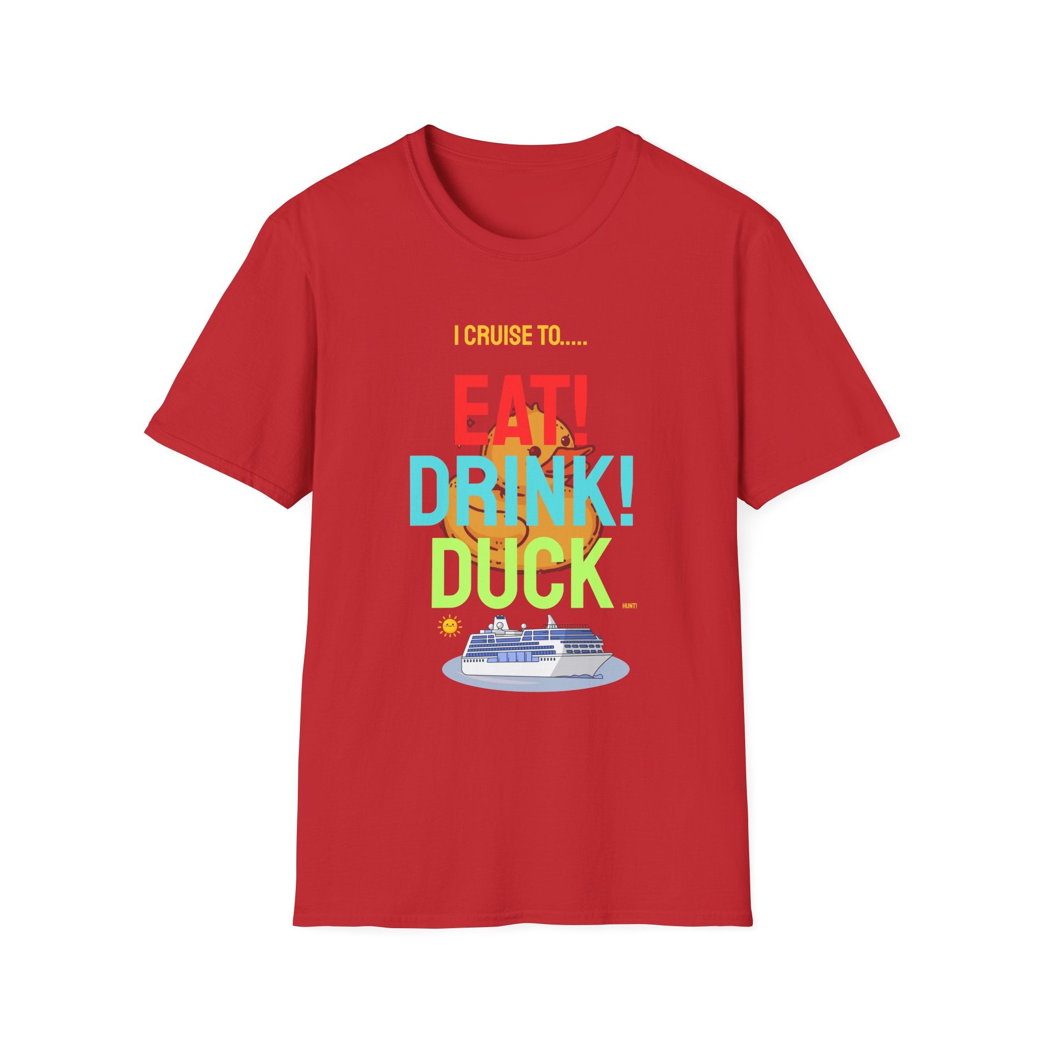 Cruise Vacation T-Shirt — "I Cruise To... Eat! Drink! Dock!"