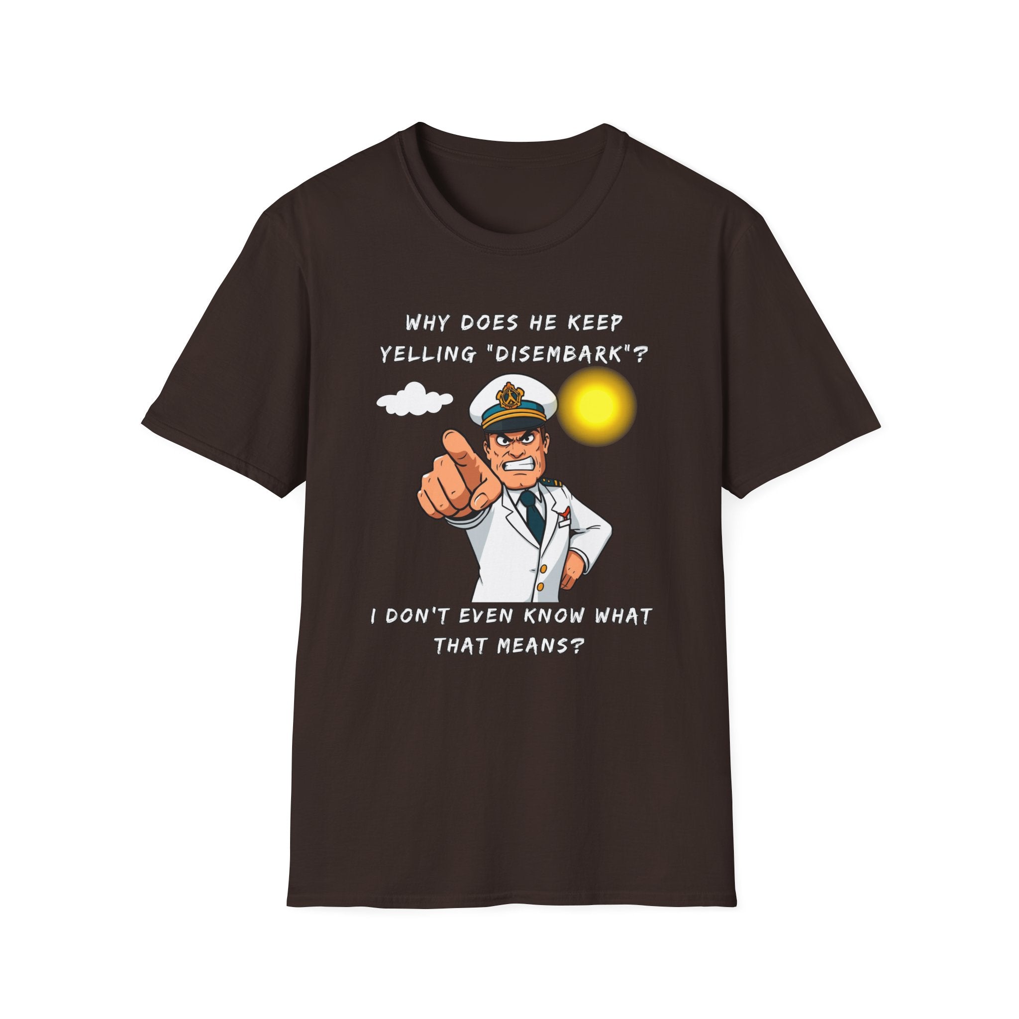 Captain Pointing Graphic Tee – "Why Does He Keep Yelling 'Disembark'?" Novelty T-Shirt
