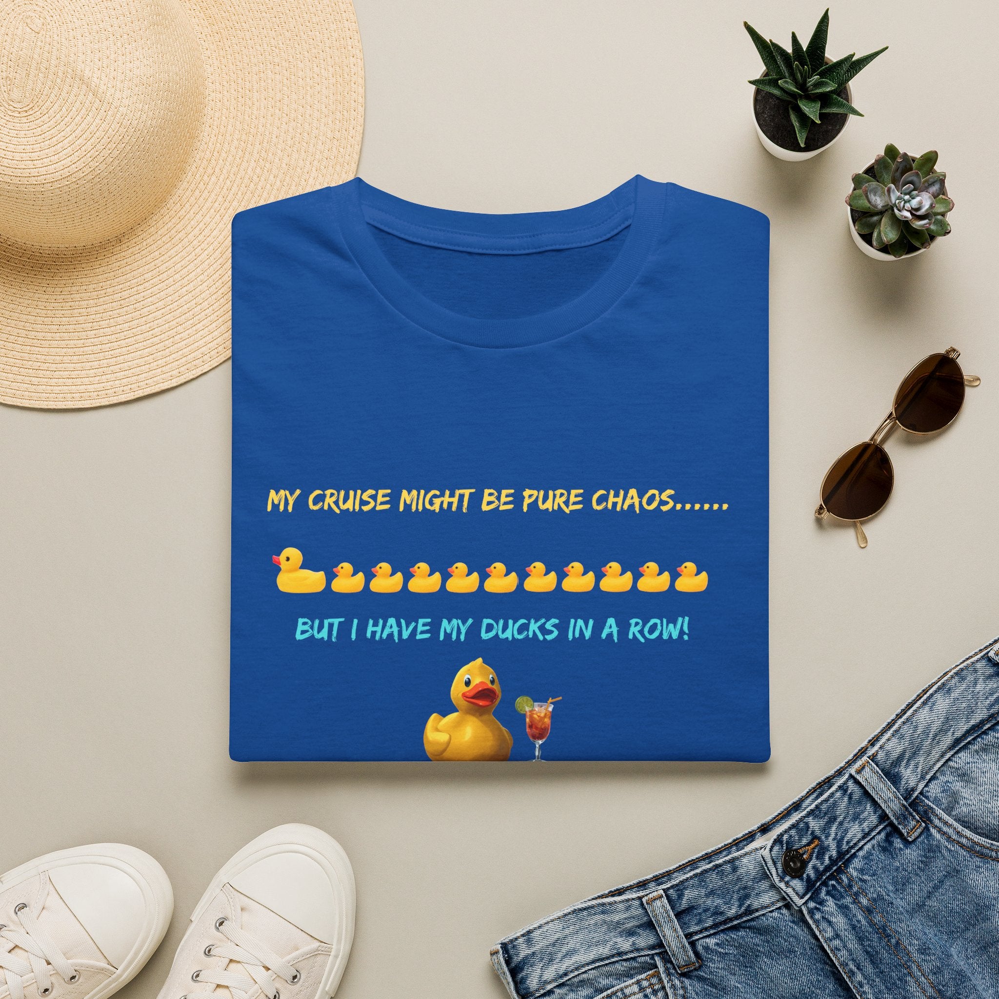 Cruise Chaos Rubber Duck T-Shirt — "My Cruise Might Be Pure Chaos... But I Have My Ducks In A Row"