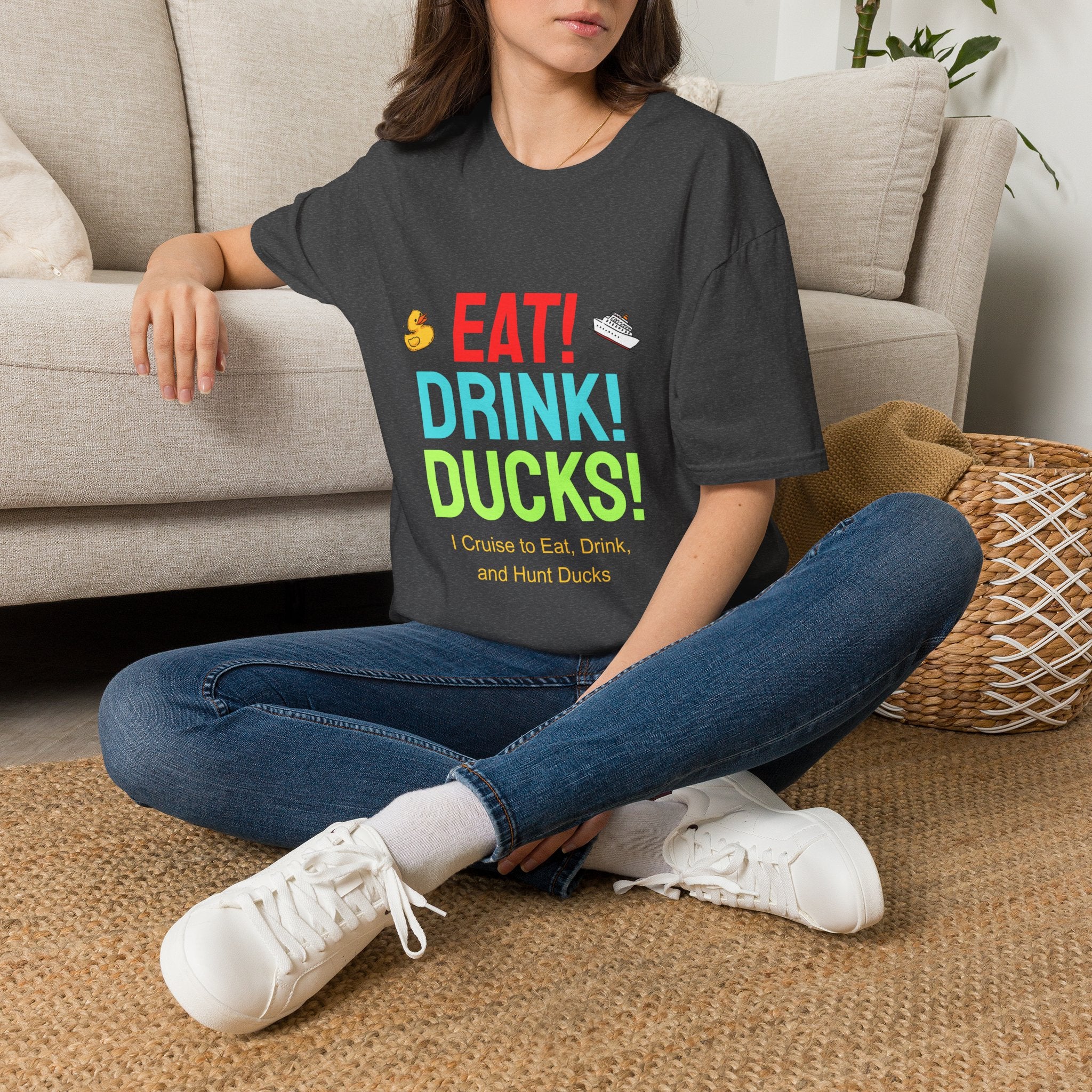 Eat! Drink! Duck! Cruise Plans T-shirt! Vacation time fun!