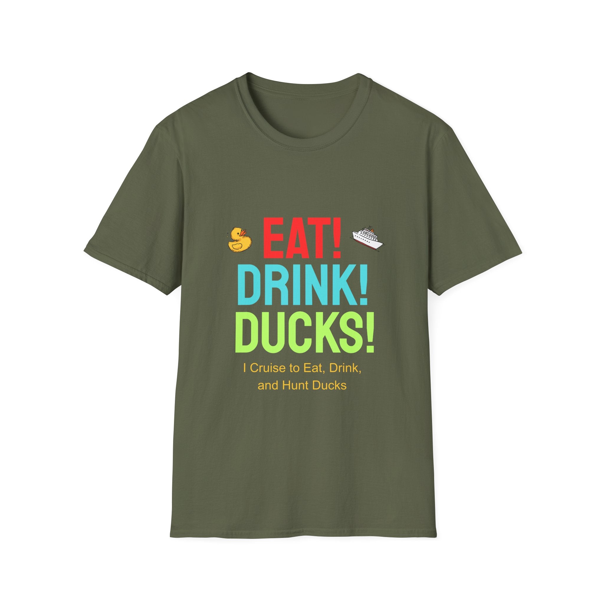 Eat! Drink! Duck! Cruise Plans T-shirt! Vacation time fun!