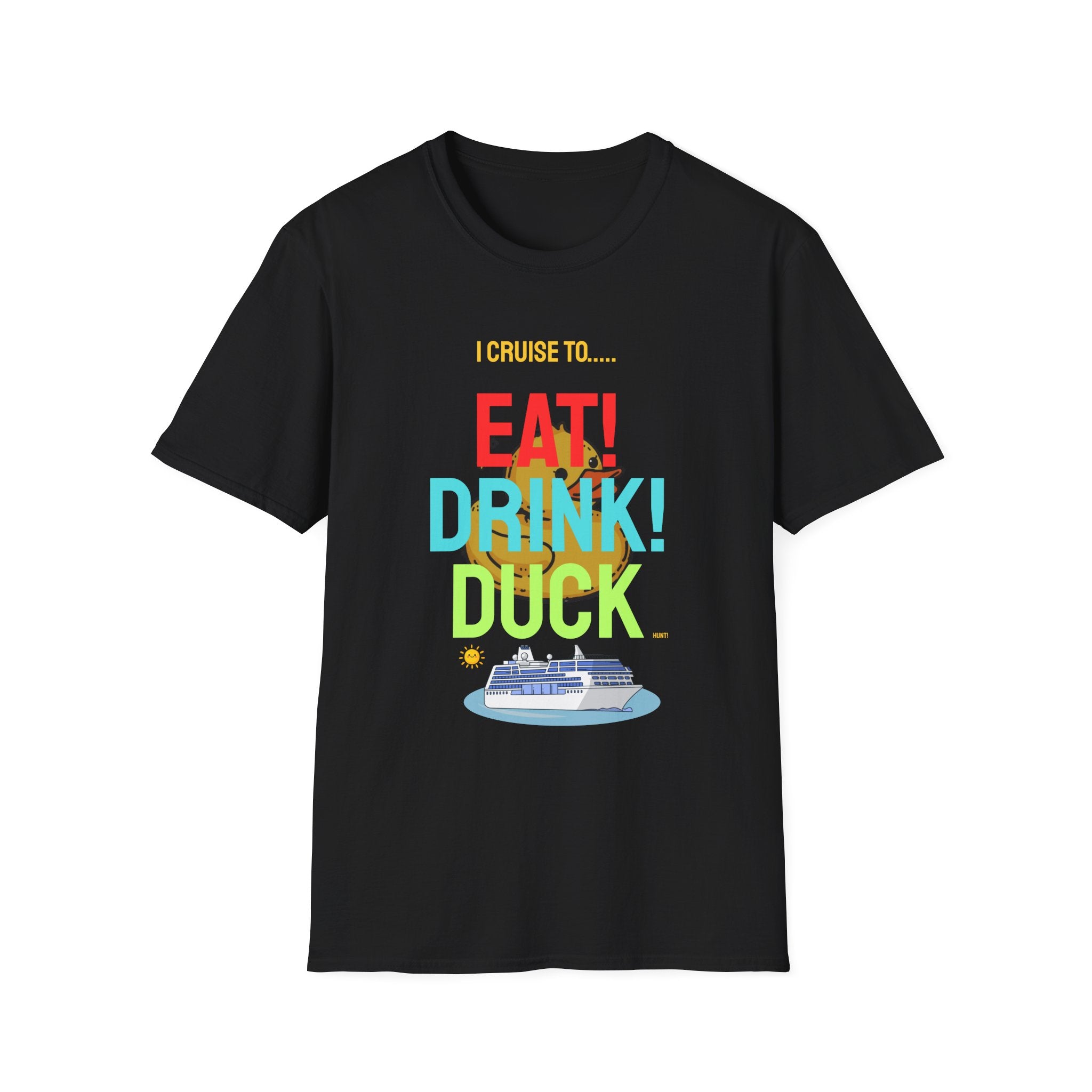 Cruise Vacation T-Shirt — "I Cruise To... Eat! Drink! Dock!"