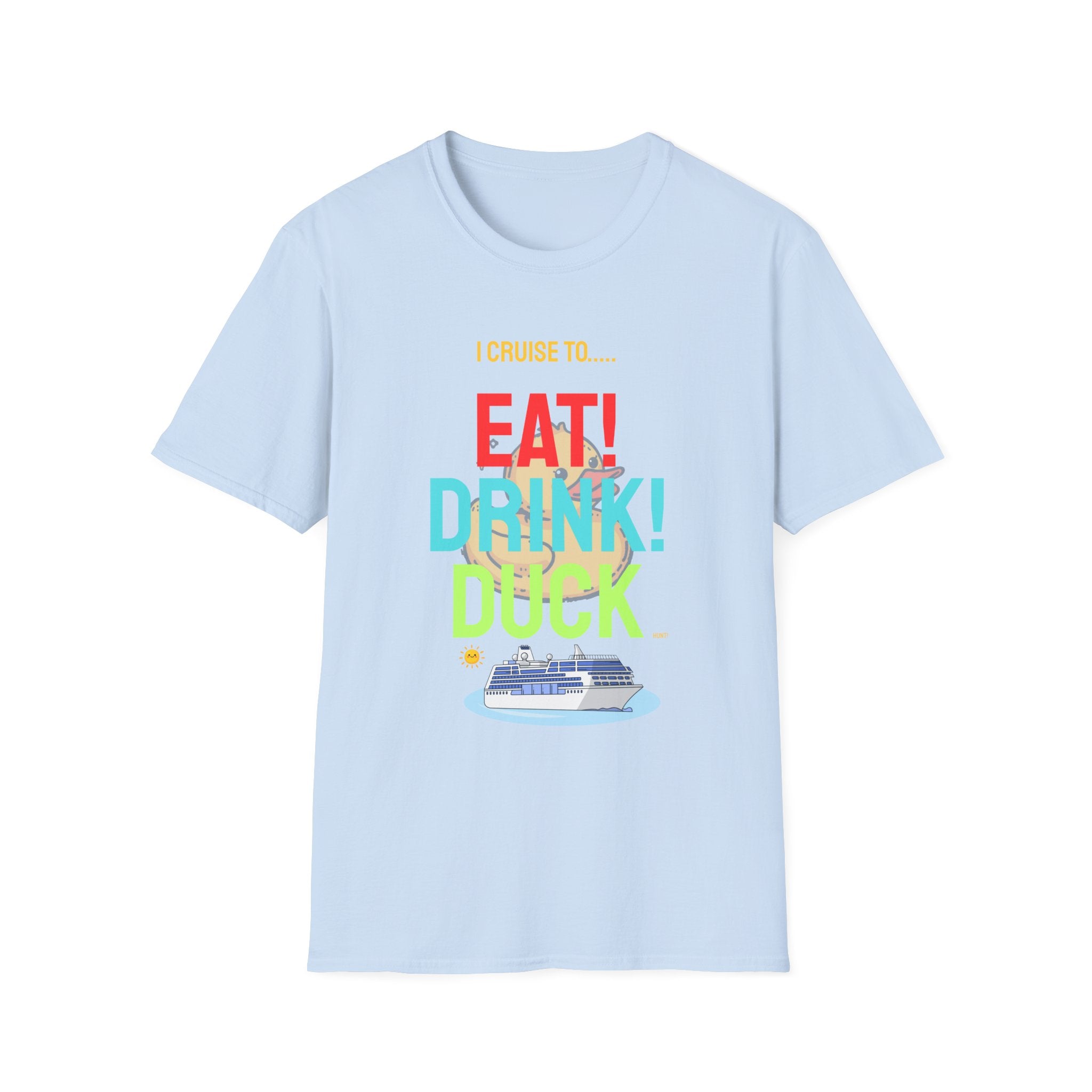 Cruise Vacation T-Shirt — "I Cruise To... Eat! Drink! Dock!"