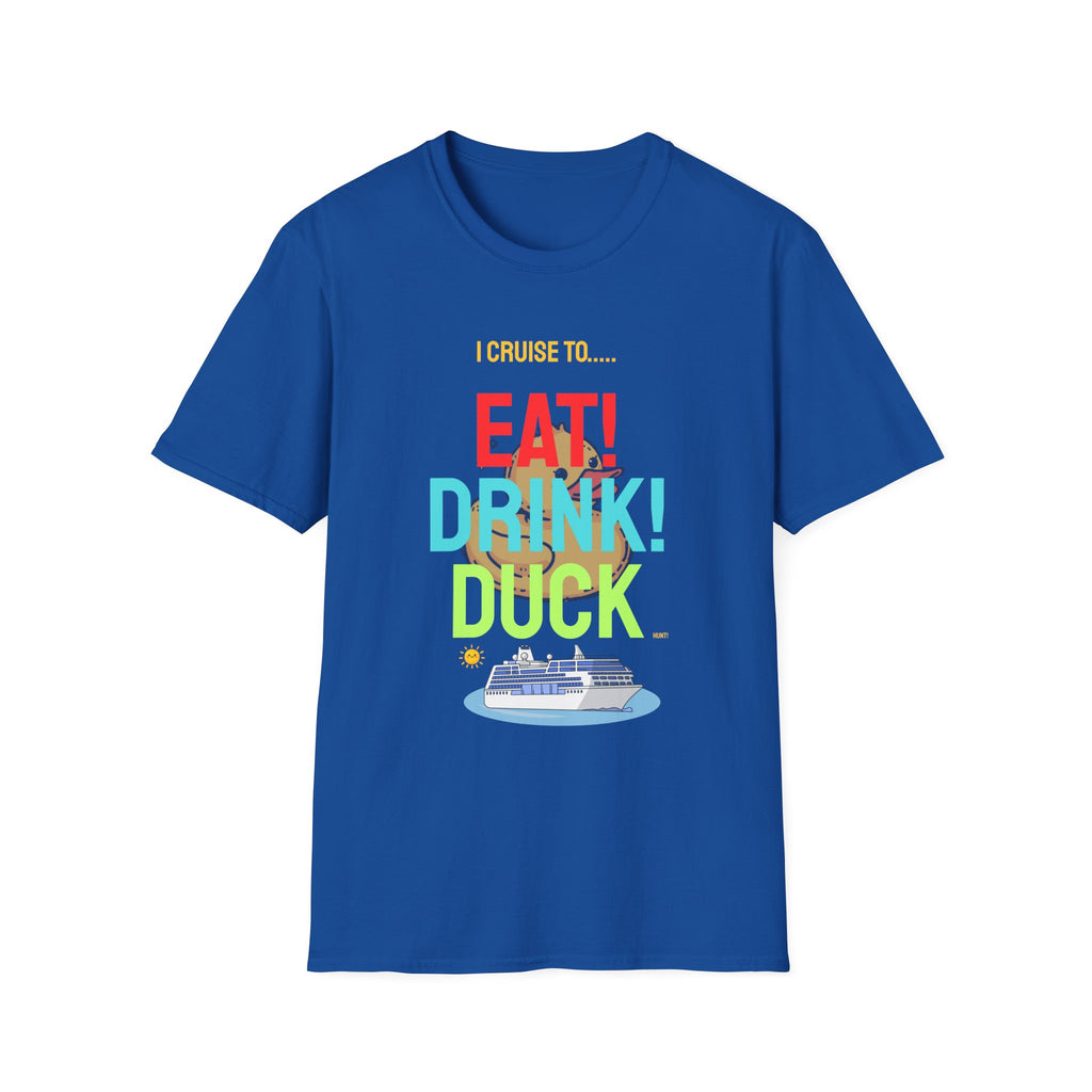 Cruise Vacation T-Shirt — "I Cruise To... Eat! Drink! Dock!"